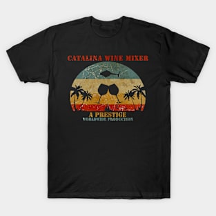 CATALINA WINE MIXER //Prestige Yakinlah Artisan Designn T-Shirt